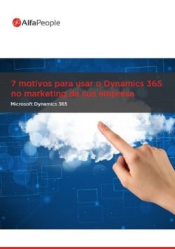 7 Motivos para Usar o Microsoft Dynamics 365 no Marketing da sua Empresa