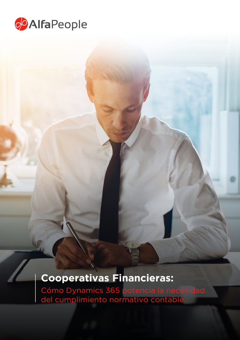 Cooperativas Financieras: Cómo Dynamics 365 potencia la necesidad del cumplimiento normativo contable