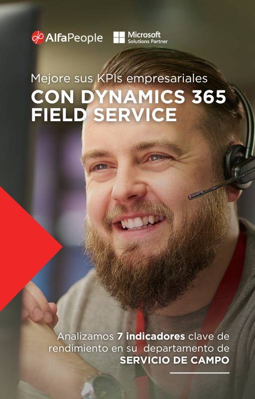Mejore sus KPIs empresariales con Dynamics 365 Field Service
